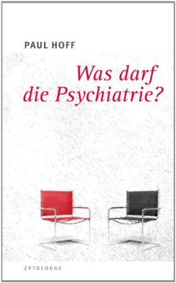 Was darf die Psychiatrie?