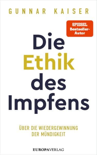 Die Ethik des Impfens: Über die Wiedergewinnung der Mündigkeit