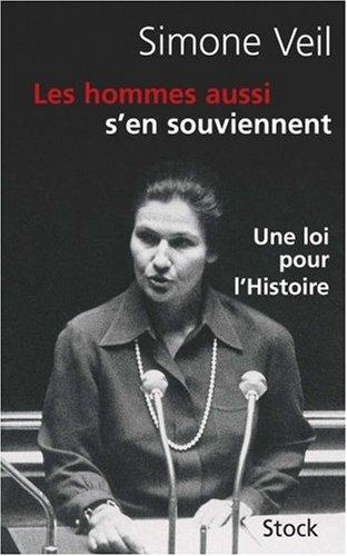 Les hommes aussi s'en souviennent : discours du 26 novembre 1974 : une loi pour l'histoire