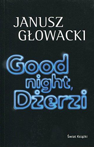 Good night Dzerzi