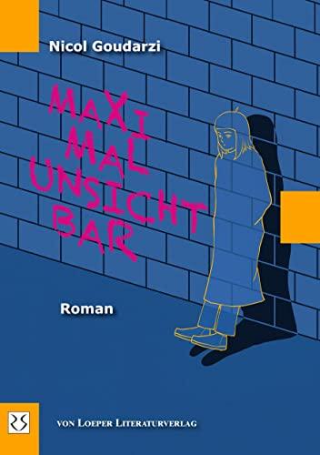 Maximal unsichtbar: Roman