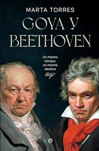 Goya y Beethoven: Un mismo tiempo, un mismo destino