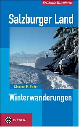 Salzburger Land. Winterwanderungen