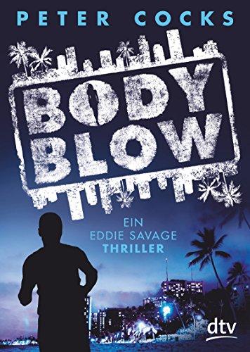 Body Blow: Ein Eddie Savage Thriller