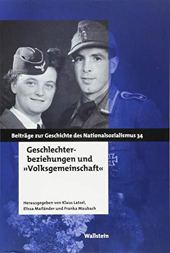 Geschlechterbeziehungen und »Volksgemeinschaft« (Beiträge zur Geschichte des Nationalsozialismus)