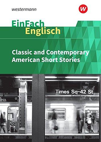 EinFach Englisch Textausgaben: Classic and Contemporary American Short Stories