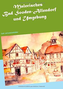 Malerisches Bad Sooden-Allendorf und Umgebung: Stadt- und Landschaftsbilder