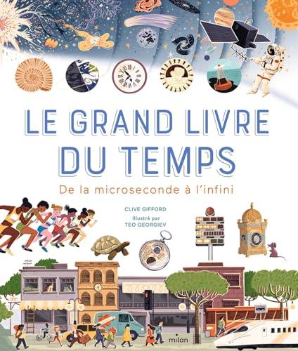 Le grand livre du temps : de la microseconde à l'infini