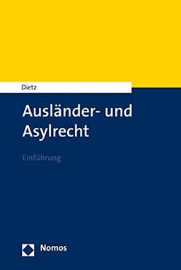 Ausländer- und Asylrecht: Einführung