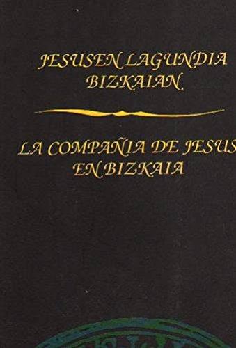 Jesusen Lagundia Bizkaian - Compañia De Jesus En Bizkaia