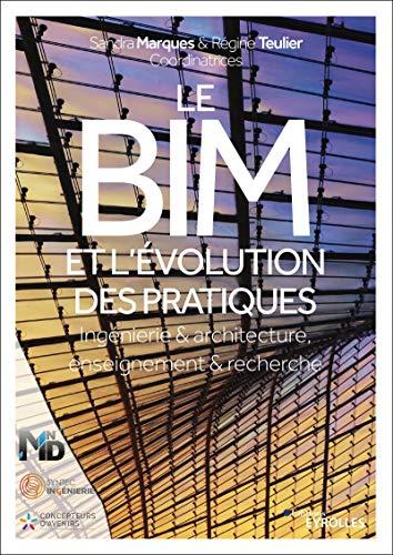 Le BIM et l'évolution des pratiques : ingénierie & architecture, enseignement & recherche