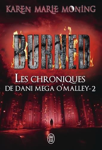 Les chroniques de Dani Mega O'Malley. Vol. 2. Burned