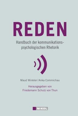 Reden: Handbuch der kommunikationspsychologischen Rhetorik