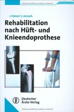 Rehabilitation nach Hüft- und Knieendoprothese: Reihe Rehabilitation