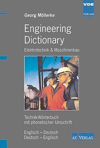 Engineering Dictionary - Elektrotechnik & Maschinenbau: Technik-Wörterbuch mit phonetischer Umschrift. Englisch-Deutsch /Deutsch-Englisch