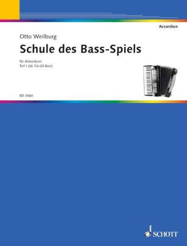 Schule des Bassspiels: Teil 1: ab 12 und 24 Bass. Band 1. Akkordeon.