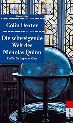 Die schweigende Welt des Nicholas Quinn: Kriminalroman. Ein Fall für Inspector Morse 3 (Unionsverlag Taschenbücher)