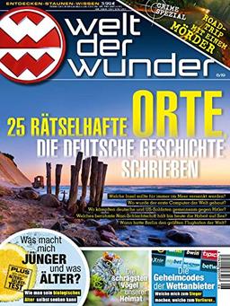 Welt der Wunder 6/2019 "25 Rätselhafte Orte"