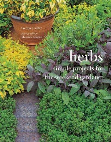 Herbs: Simple Projects for the Weekend Gardener