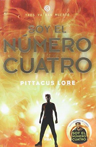 Soy el numero cuatro: Legados Lorien 1. (FICCIÓN YA)