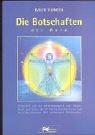 Die Botschaften der Aura: Verstehen Sie die Geheimsprache von Körper, Geist und Seele durch Biofeedbackmessung und Aurainterpretation