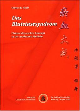 Das Blutstasesyndrom: Chinas klassisches Konzept in der modernen Medizin