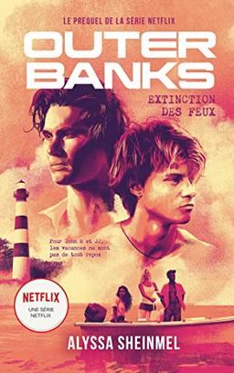 Outer banks. Extinction des feux : le prequel de la série Netflix