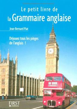 Le petit livre de grammaire anglaise : déjouez tous les pièges de l'anglais !