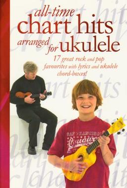 All-Time Chart Hits Arranged For Ukulele: Noten, Sammelband für Ukulele