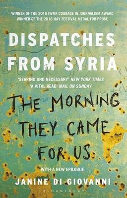 The Morning They Came for Us: Dispatches from Syria