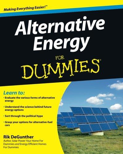 Alternative Energy for Dummies (For Dummies Series)