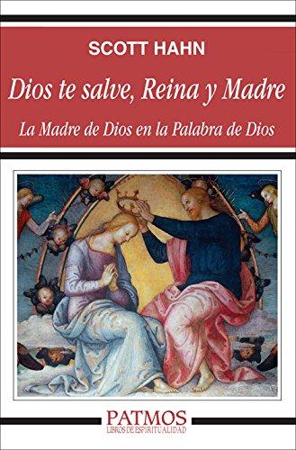 Dios te salve, reina y madre : la madre de Dios en la palabra de Dios (Patmos)