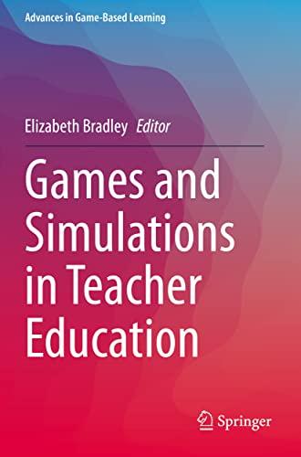 Games and Simulations in Teacher Education (Advances in Game-Based Learning)