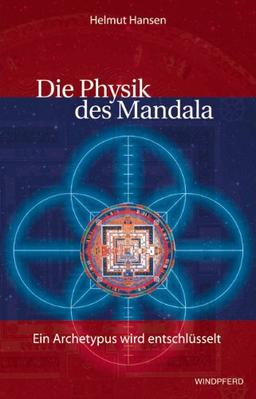 Die Physik des Mandala: Ein Archetypus wird entschlüsselt