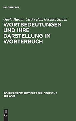 Wortbedeutungen und ihre Darstellung im Wörterbuch (Schriften des Instituts für Deutsche Sprache, Band 3)