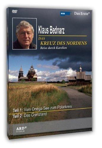 Klaus Bednarz - Das Kreuz des Nordens: Reise durch Karelien