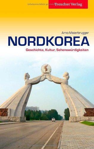 Nordkorea - Geschichte, Kultur, Sehenswürdigkeiten