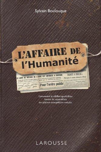 L'affaire de l'Humanité : comment le célèbre quotidien tenta de reparaître en pleine occupation nazie