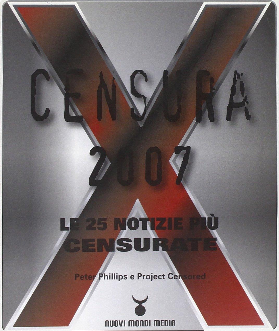 Censura 2007. Le 25 notizie più censurate