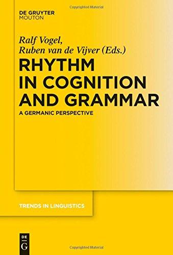 Rhythm in Cognition and Grammar: A Germanic Perspective (Trends in Linguistics. Studies and Monographs [TiLSM], Band 286)