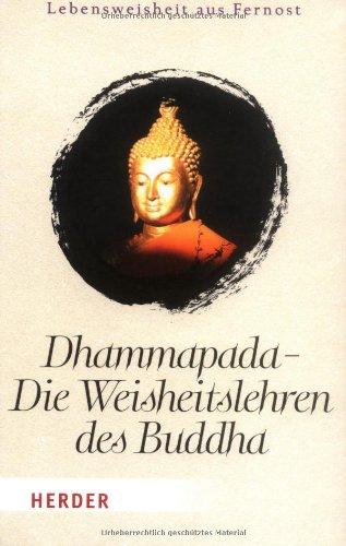 Dhammapada - Die Weisheitslehren des Buddha (HERDER spektrum)