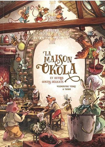 La maison Okola : et autres contes délicats