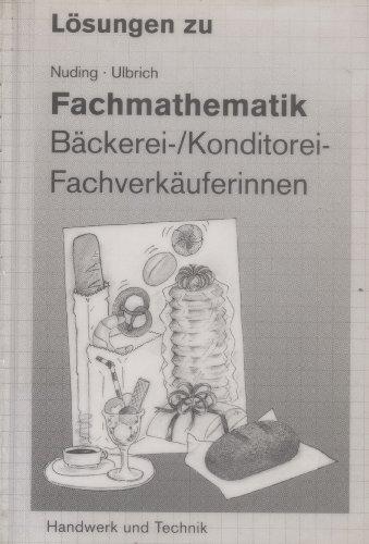 Fachmathematik für Fachverkäufer/-innen im Lebensmittelhandwerk · Bäckerei/Konditorei: Lösungen zu HT 40115