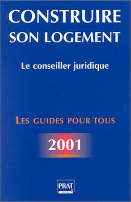 Construire son logement : le conseiller juridique