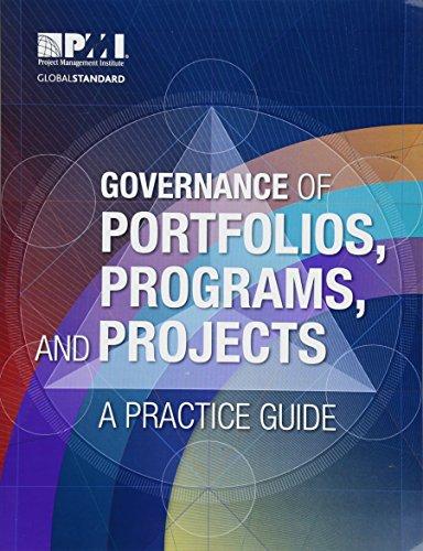 Governance of Portfolios, Programs, and Projects: A Practice Guide