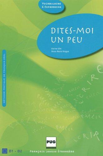 Dites-moi un peu...: Méthode pratique de français oral / Manuel de l'élève