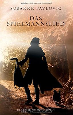 Das Spielmannslied: Der erste Abrantes-Roman