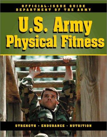 Official U.S. Army Physical Fitness Guide: Official Issue Guide