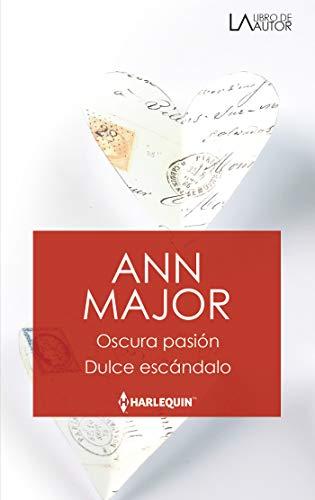 Oscura pasión; Dulce escándalo (LIBRO DE AUTOR, Band 208)