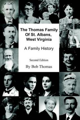 The Thomas Family Of St. Albans, West Virginia: A Family History